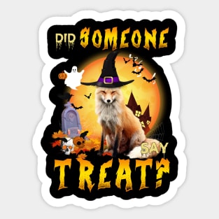 Did Someone Say Treat Fox Halloween Saying Sticker